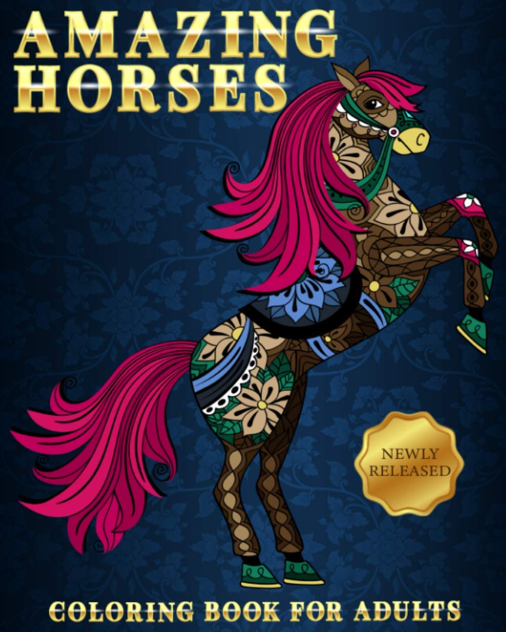 Amazing Horses: Coloring Book For Adults | Beautiful and Relaxing Colouring Book For Horse Lovers