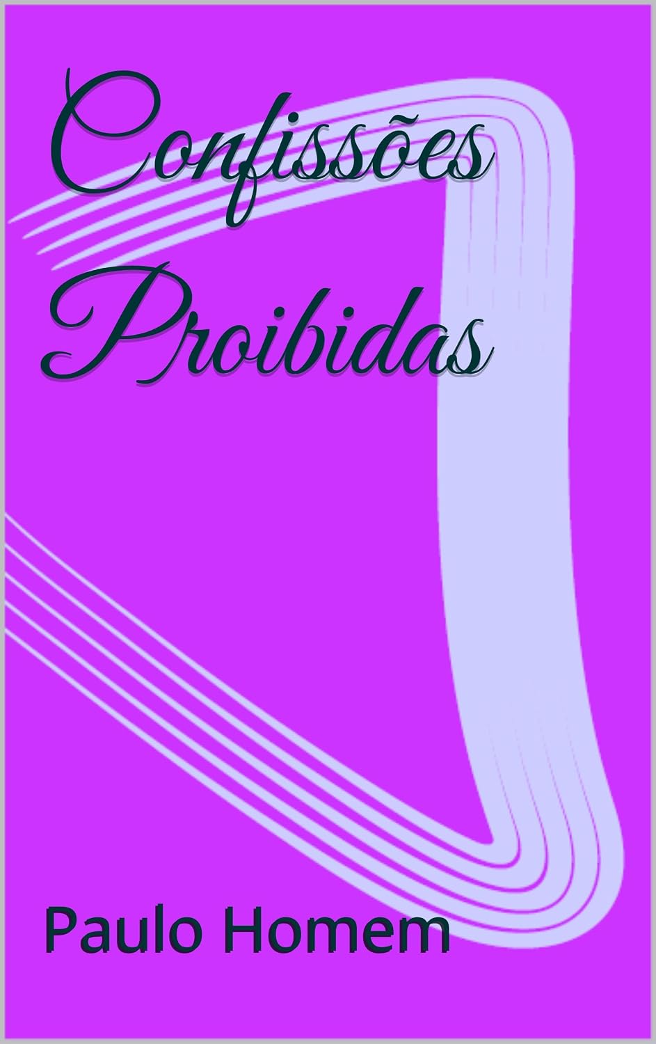 Confissões Proibidas (Portuguese Edition)