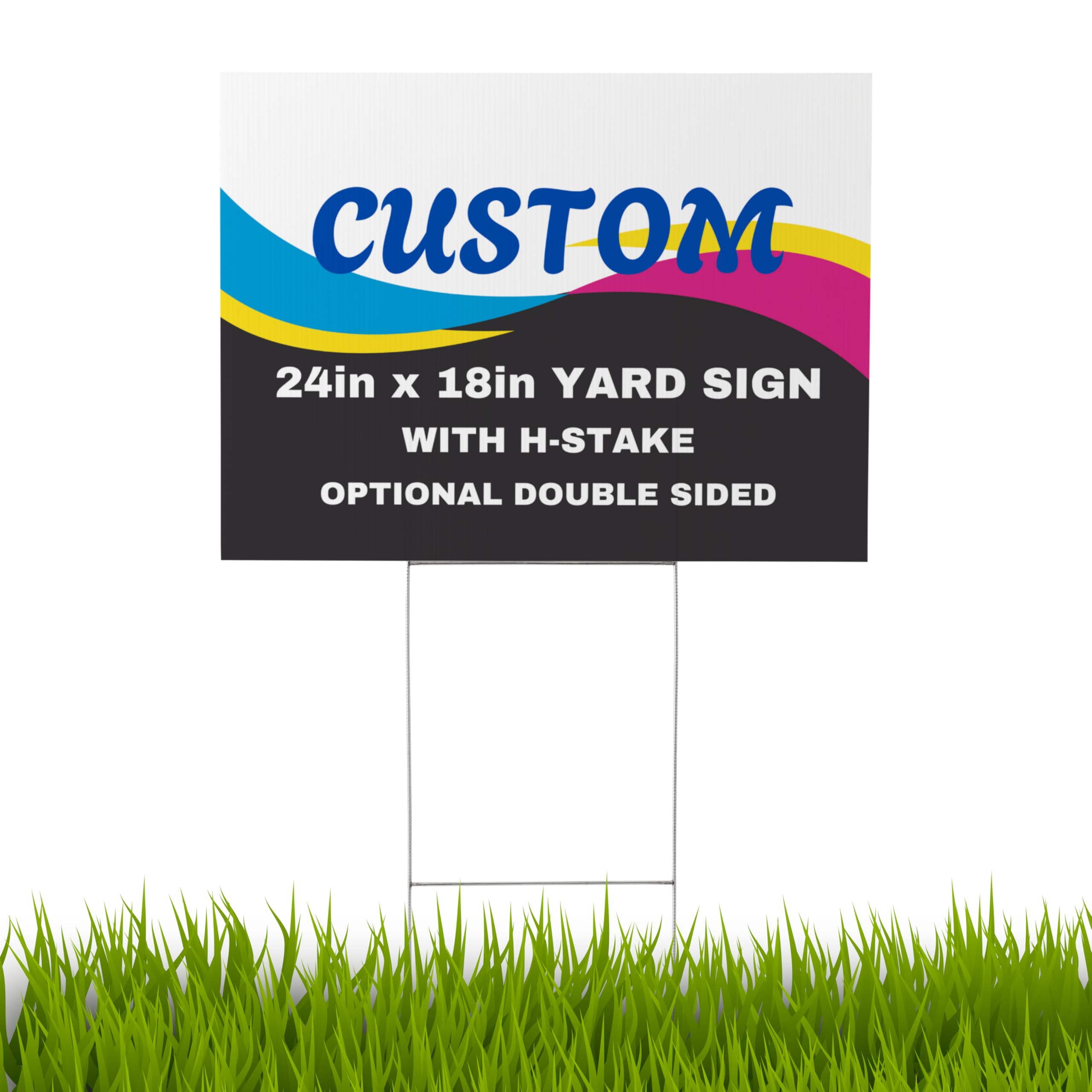 Customizable Yard Sign 24x18" - Optional Double Sided Design - Personalized Lawn Sign with H-Stake, Full-Color UV Print, Weatherproof Coroplast,