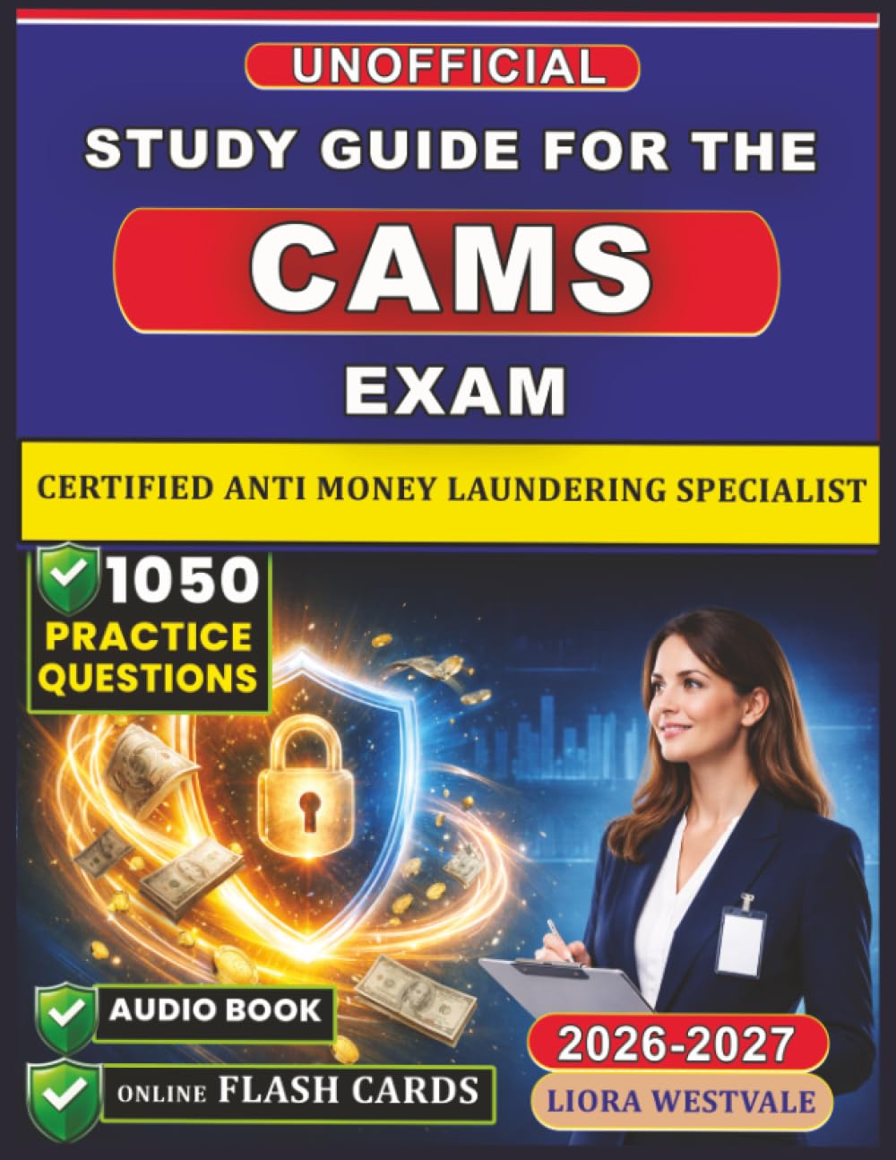 Unofficial Study Guide for the Certified Anti Money Laundering Specialist Exam 2026-2027: 1050 Practice Questions and Detailed Rationales to Deepen Your Compliance Expertise