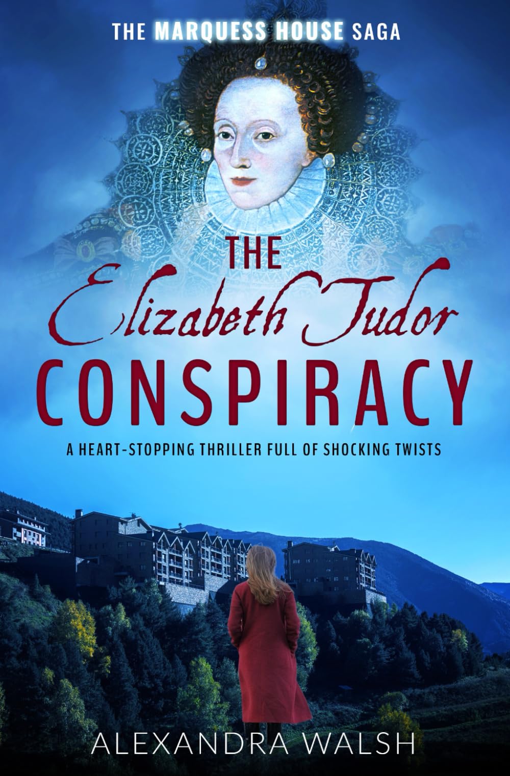 The Elizabeth Tudor Conspiracy: A heart stopping thriller full of dramatic twists: 2 (The Marquess House Saga)
