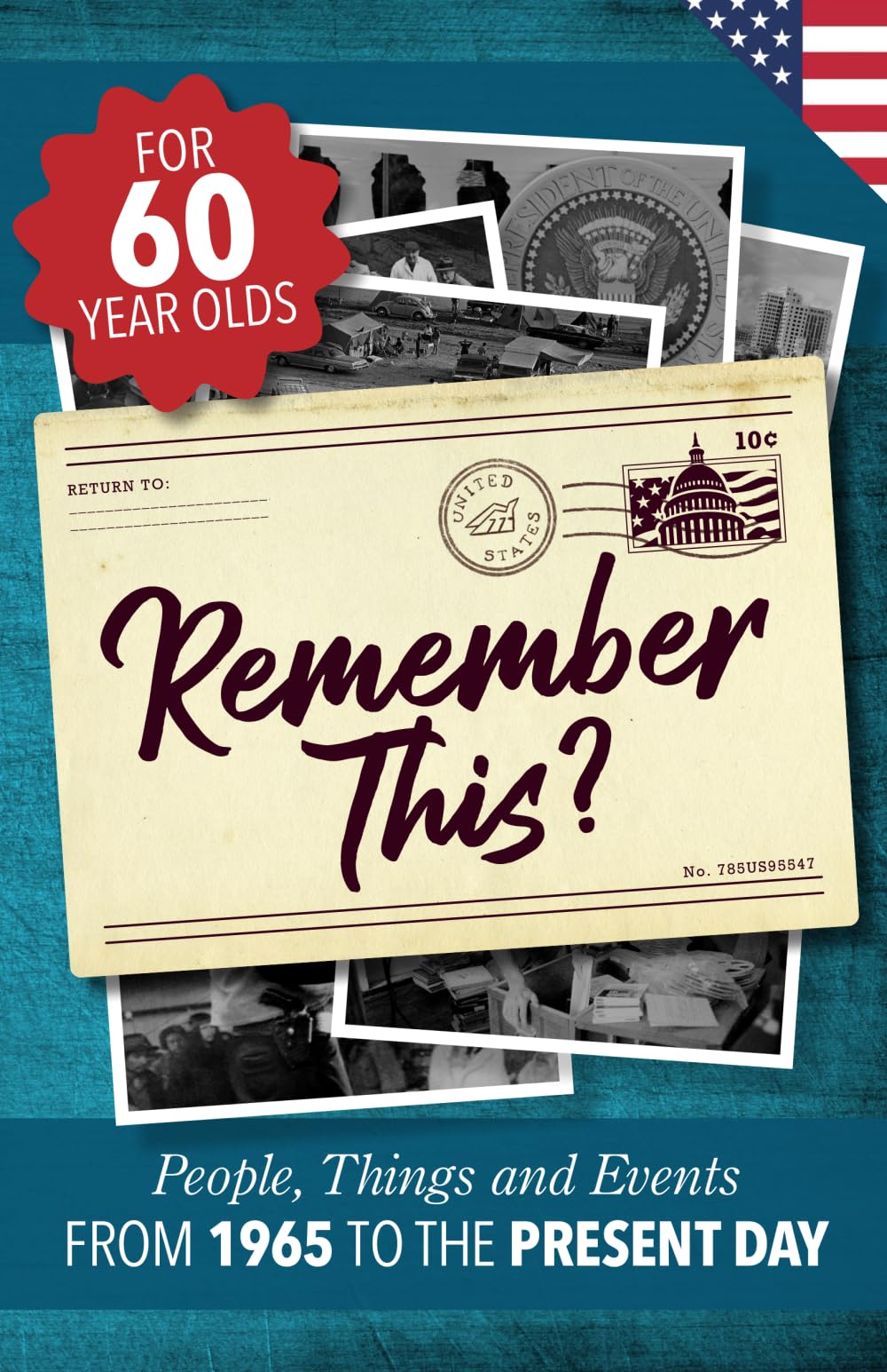 Remember This?: People, Things and Events from 1965 to the Present Day (US Edition) (Milestone Memories)