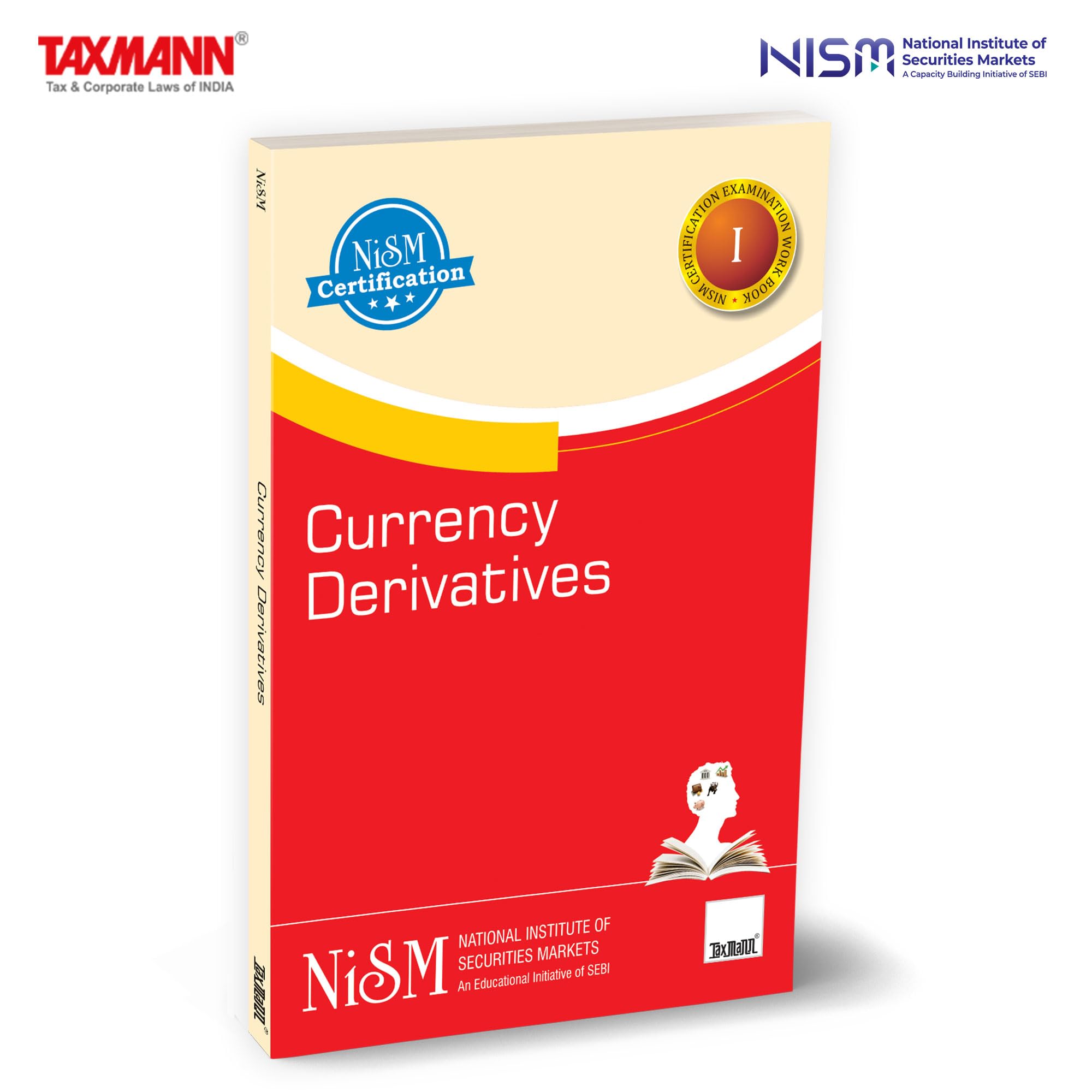 NISM's Currency Derivatives – Essential knowledge of India's exchange-traded currency derivatives market—including fundamentals, trading strategies, and regulatory frameworks
