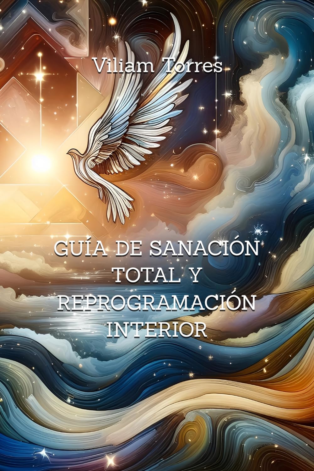 GUÍA DE SANACIÓN TOTAL Y REPROGRAMACIÓN INTERIOR