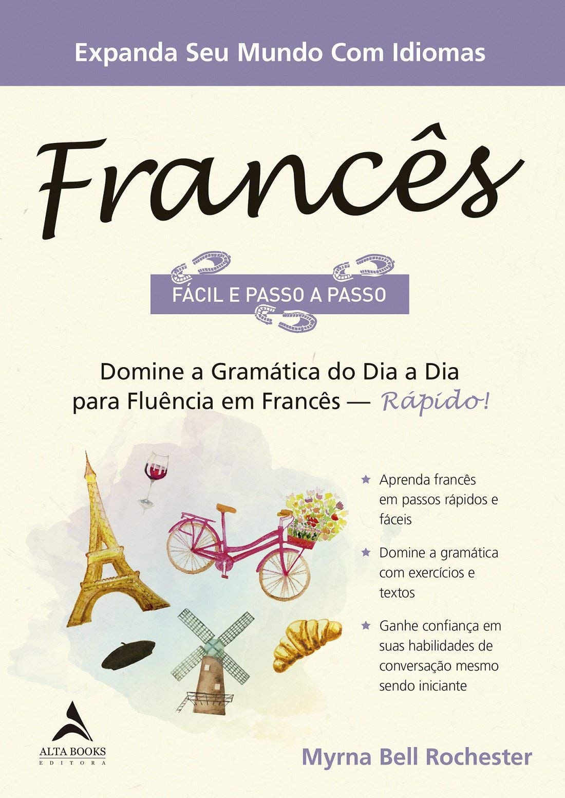 Francês Fácil e Passo a Passo: Domine a Gramática do dia a dia Para Fluência em Francês - Rápido!