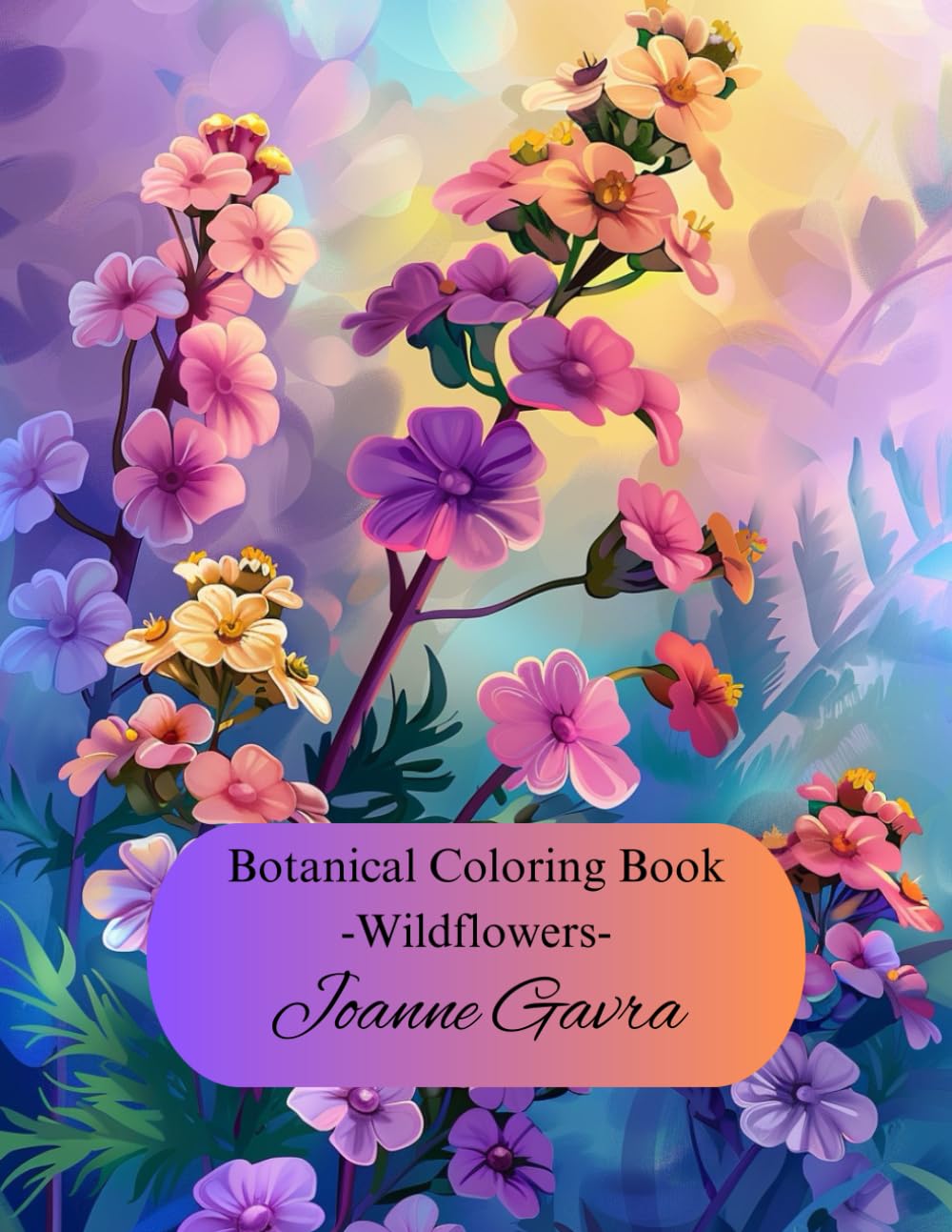 Botanical Coloring Book - Wild Flowers: Botanical Coloring Book - Wild Flowers