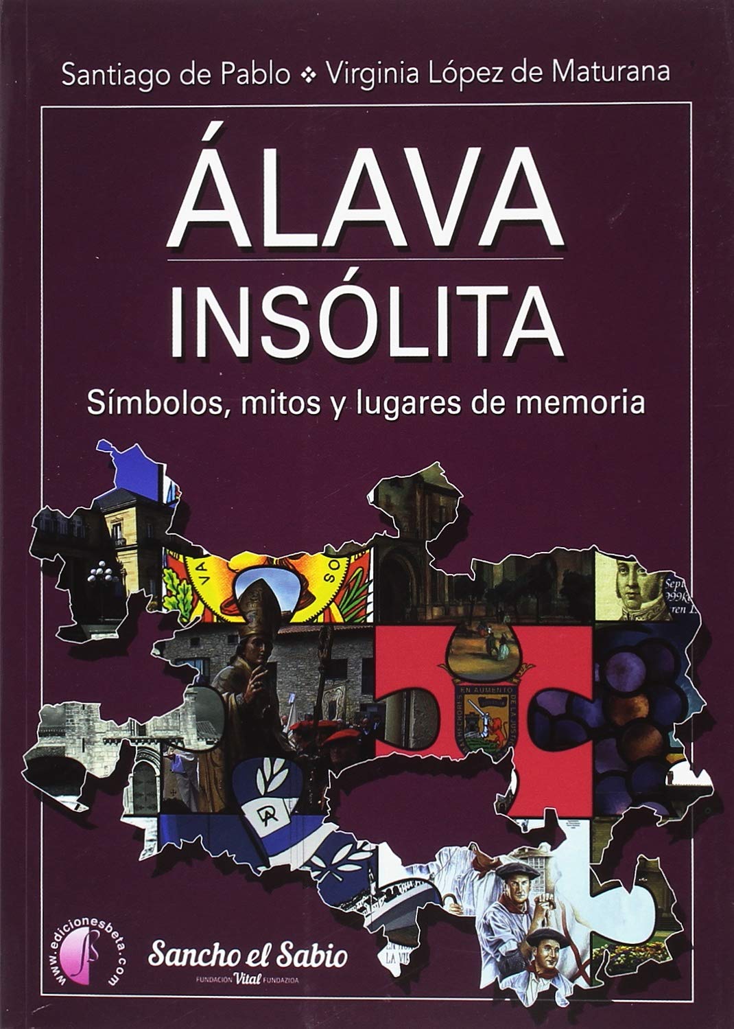 Álava insólita. Símbolos, mitos y lugares de memoria (Ensayo)