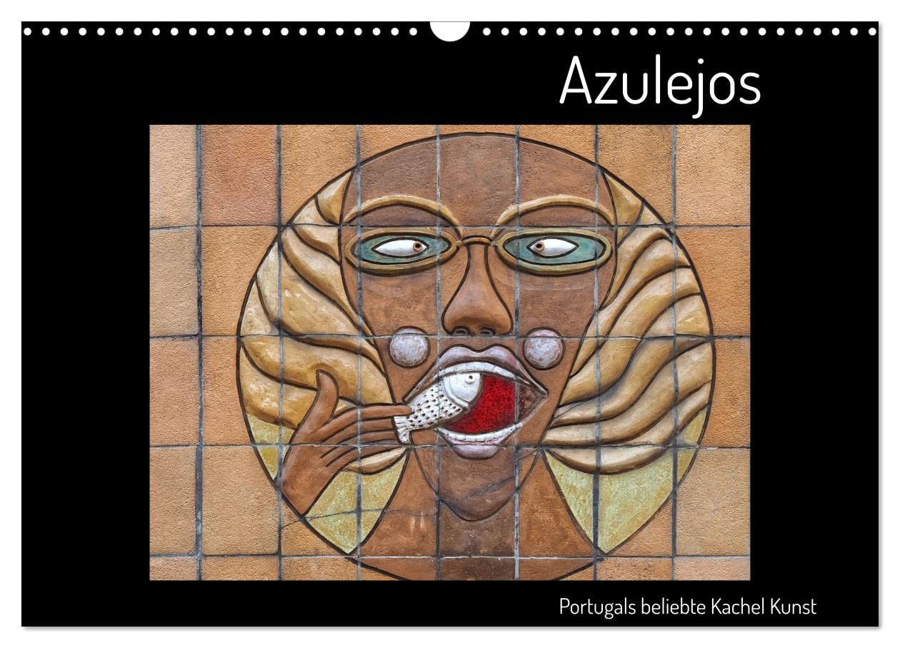 Azulejos - Portugals beliebte Kachel Kunst (Wandkalender 2026 DIN A3 quer), CALVENDO Monatskalender: Bilder aus Kacheln sind in Portugal eine beliebte Kunst (CALVENDO Kunst)