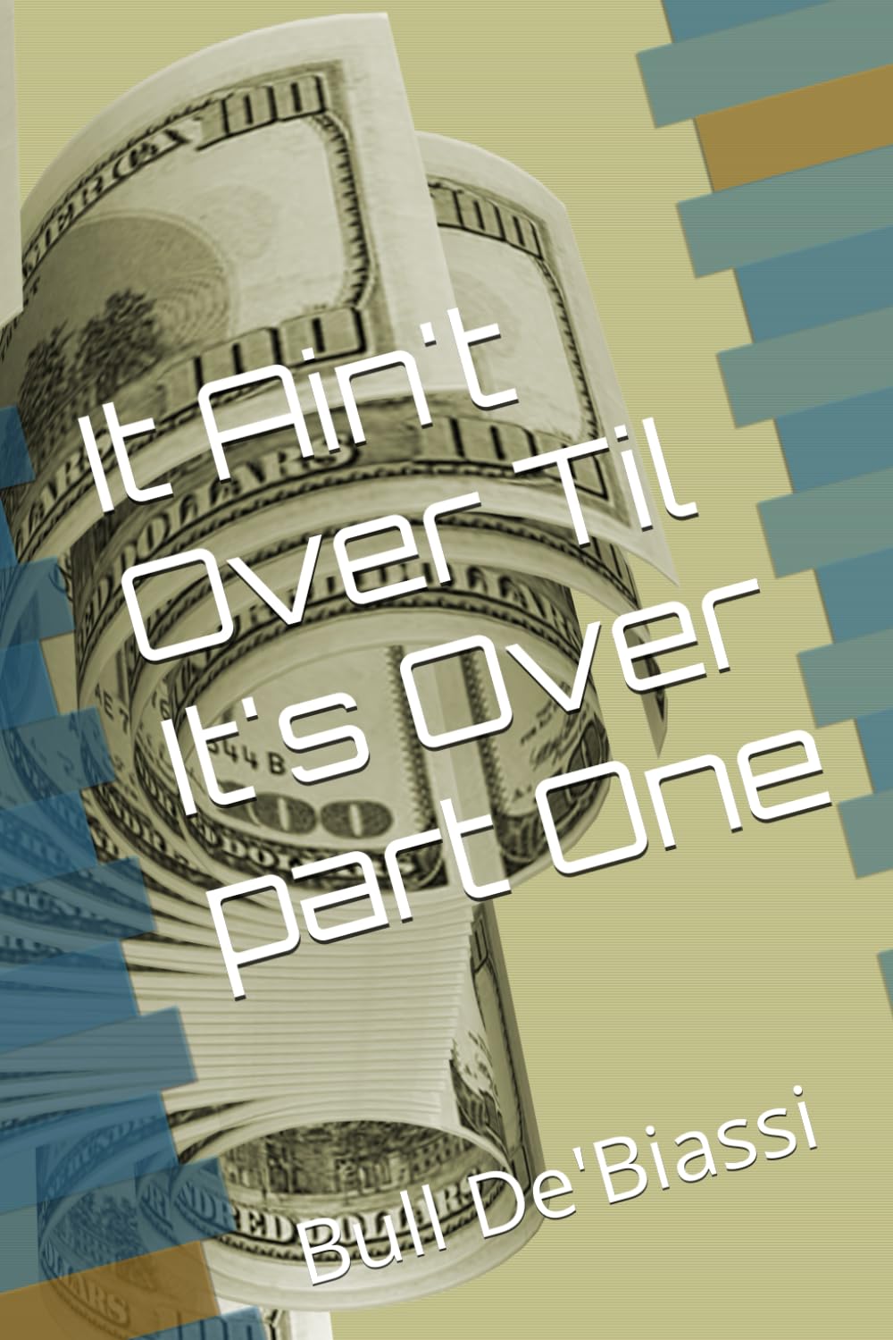 It Ain't Over Til It's Over part One