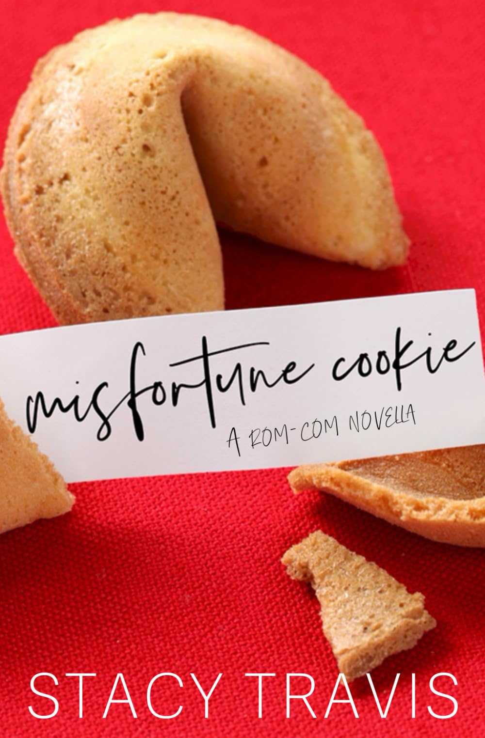 Misfortune Cookie: A Small-Town Rom-Com Novella