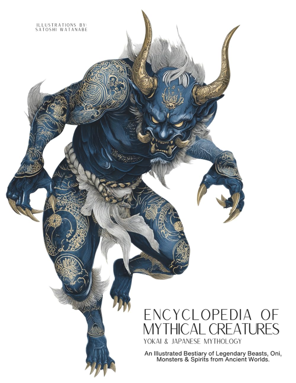 Encyclopedia of Mythical Creatures - Yokai & Japanese Mythology: An Illustrated Bestiary of Legendary Beasts, Oni & Spirits from Ancient Civilizations