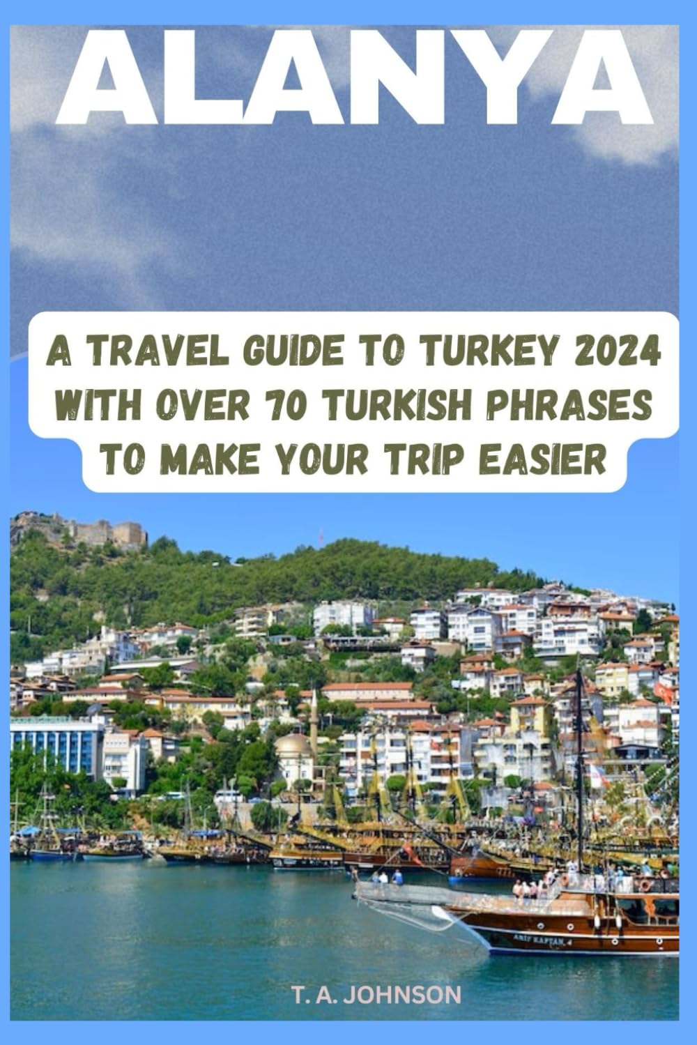 ALANYA: Travel guide to Turkey 2024