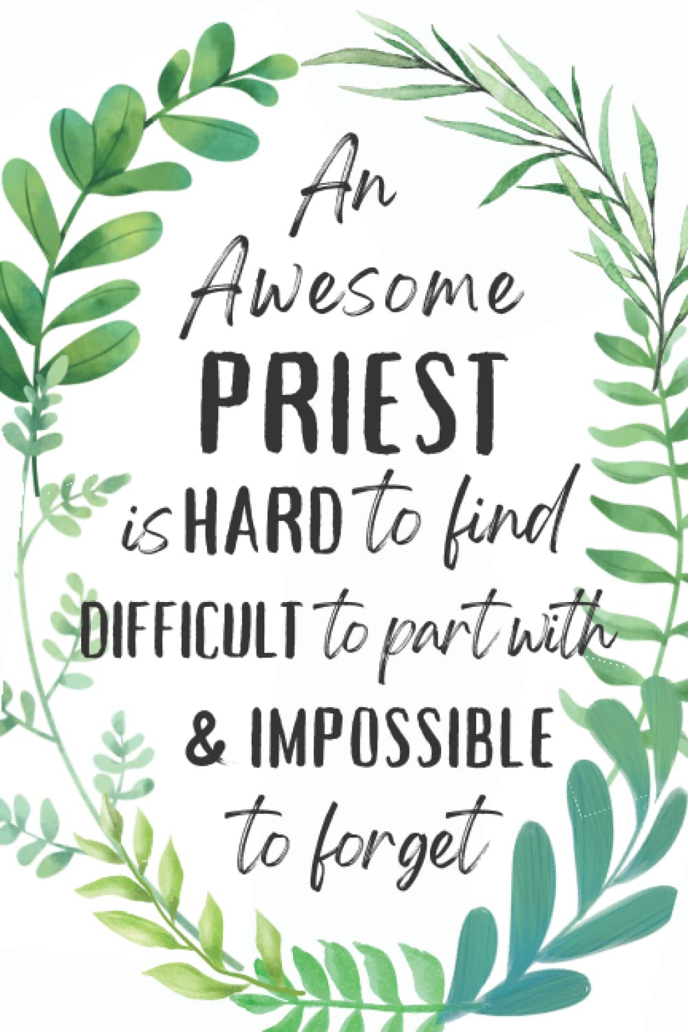 Priest Gifts: An Appreciation and Thank You Gift, Blank Notebook Journal for Priest to Write in