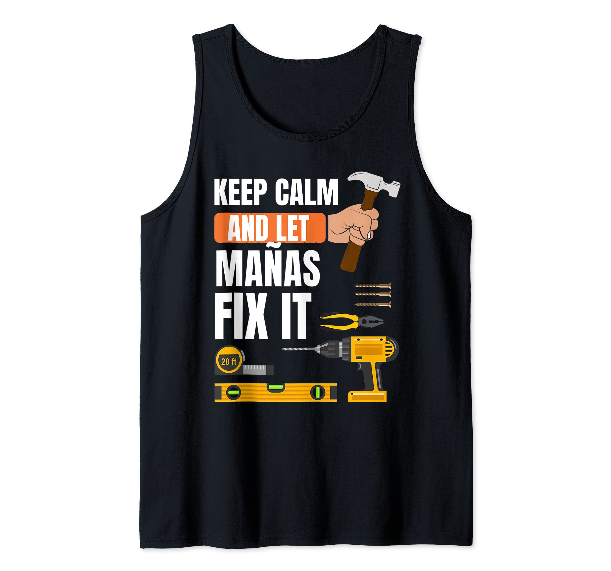Handyman Handywoman Mañas fix everythingKeep calm and let Mañas fix it handyman, construction worker Tank Top