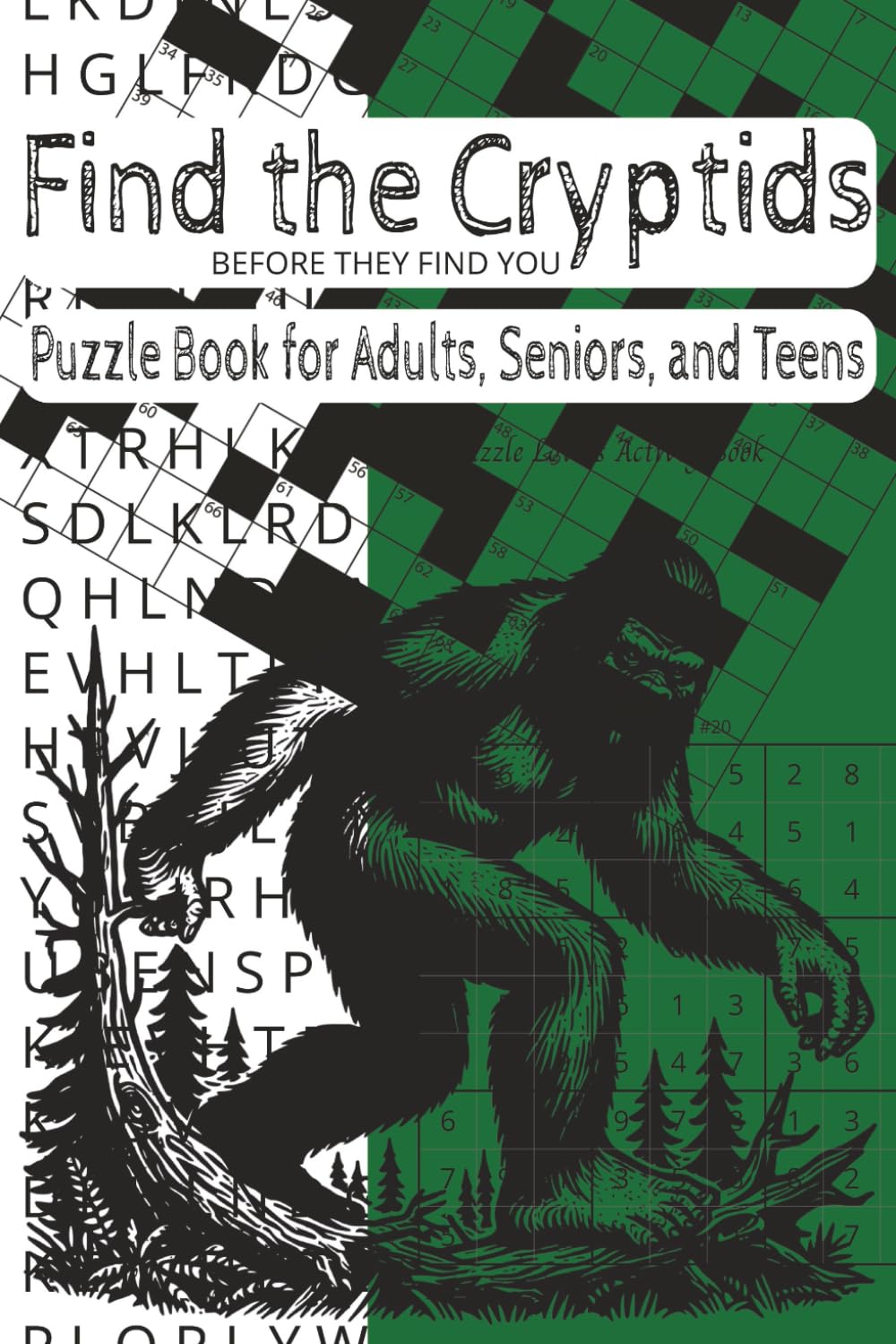 Find the Cryptids Before They Find You: Puzzle book for Adults, Seniors, and Teens