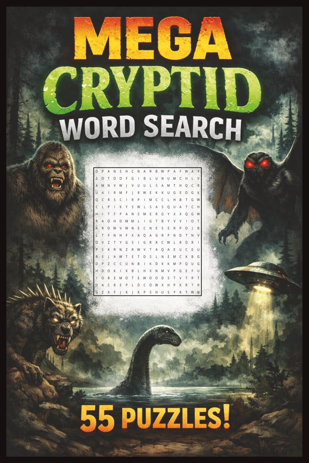Mega Cryptid Word Search: 55 Puzzles of Legendary Creatures, Bigfoot, Mothman, the Jersey Devil and Many Other Paranormal Beasts