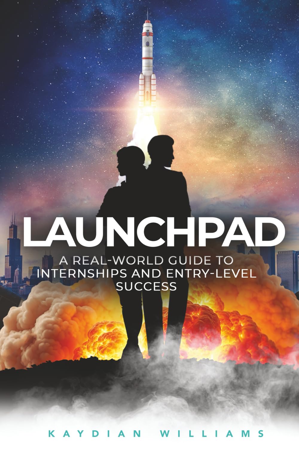 Launchpad: A Real-World Guide to Internships and Entry-Level Success