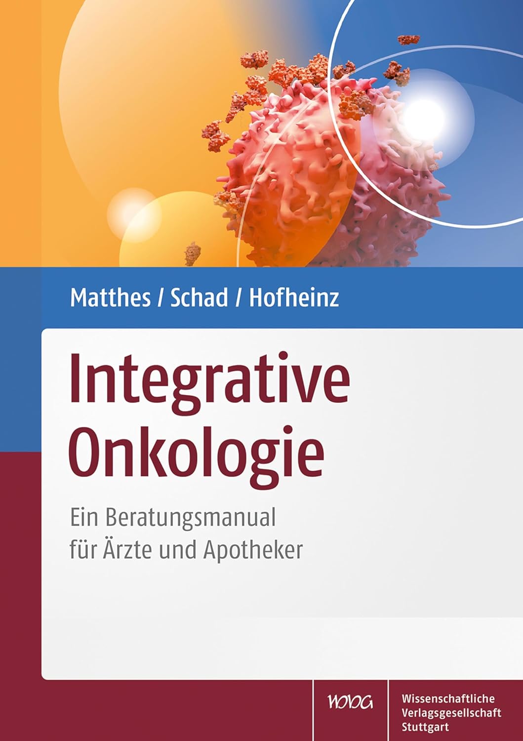Integrative Onkologie: Ein Beratungsmanual für Ärzte und Apotheker (German Edition)