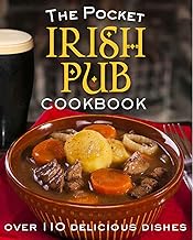 The Pocket Irish Pub Cookbook: Over 110 Delicious Recipes