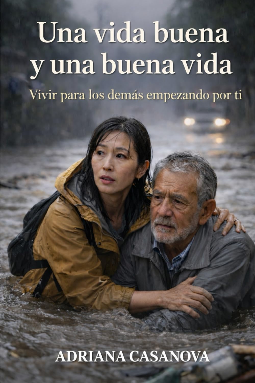 Una vida buena y una buena vida: Vivir para los demás empezando por ti