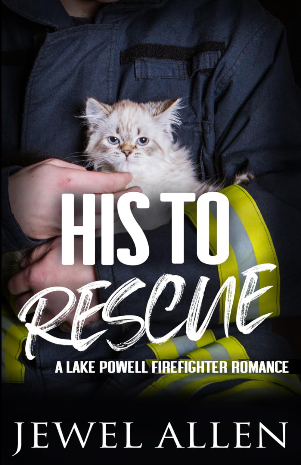 His to Rescue (Lake Powell Firefighter Romance)