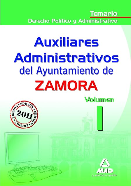 Portada de Auxiliares administrativos del ayuntamiento de zamora. Temario volumen i: derecho político y administrativo