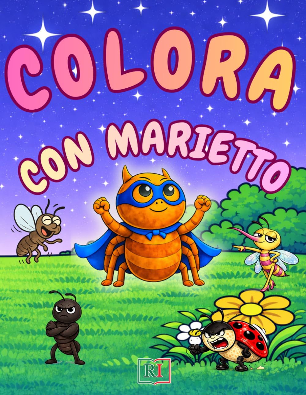Colora con Marietto: Libro da colorare per bambini con insetti buffi. 87 pagine di avventure con il ragno supereroe e tutti i suoi amici. Per bambini età 4-8 anni. (Il mondo di Marietto)