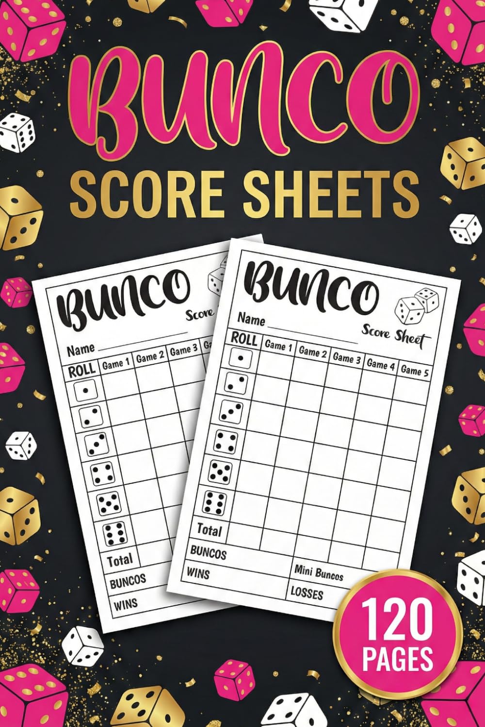 Bunco Score Sheets: 120 Score Pads for Scorekeeping | Bunco Score Cards | Bunco Score Pads | Bunco Game Score Sheets | Bunco Score Cards for Bunco Dice Game | Includes Mini Bunco Box