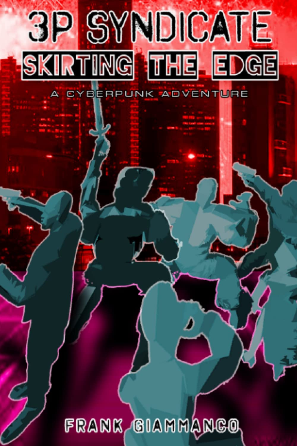 Skirting The Edge: A Cyberpunk Adventure (3P Syndicate)