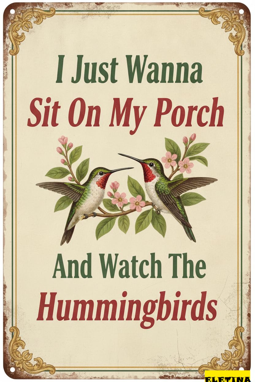 Sit On Porch Watch Hummingbirds Tin Sign, 8x12 Inch Decor