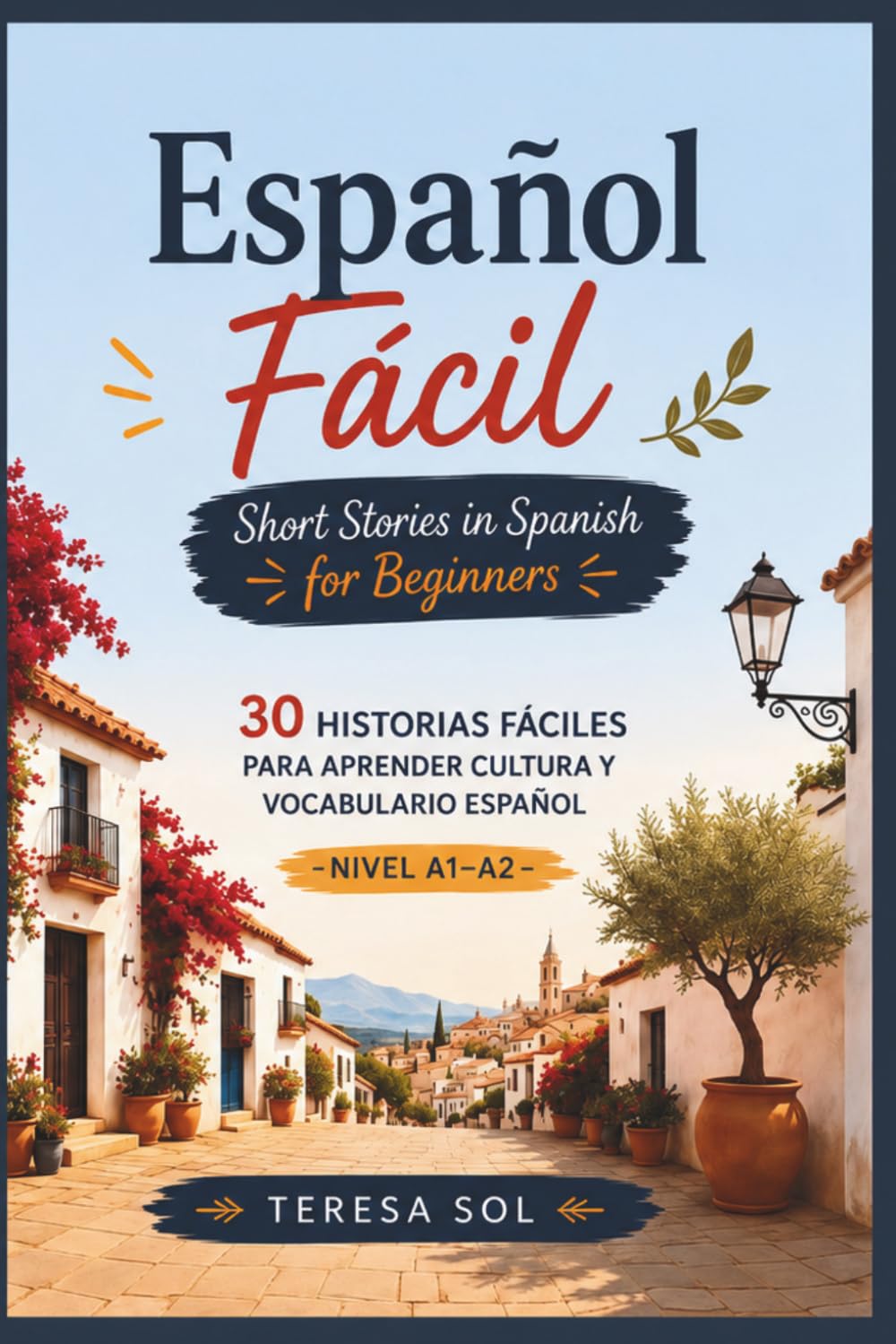 Español Fácil: Short Stories in Spanish for Beginners
