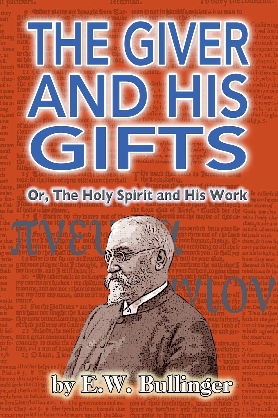 The Giver and His Gifts: or, the Holy Spirit and His Work