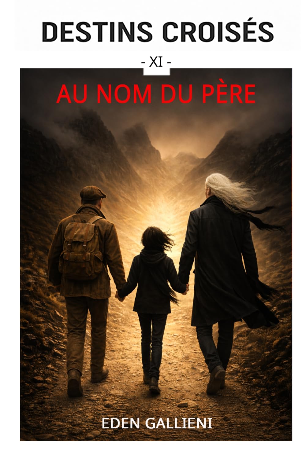 AU NOM DU PÈRE: Destins Croisés - Tome 11