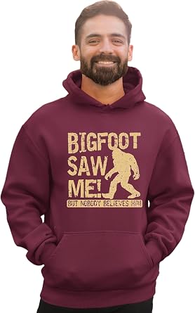 Go All Out Bigfoot Saw Me But Nobody Believes Him Squatch Mens Women Sweatshirt Hoodie