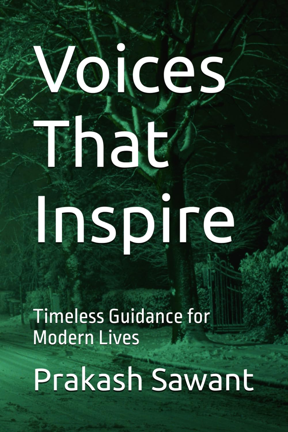 Voices That Inspire: Timeless Guidance for Modern Lives