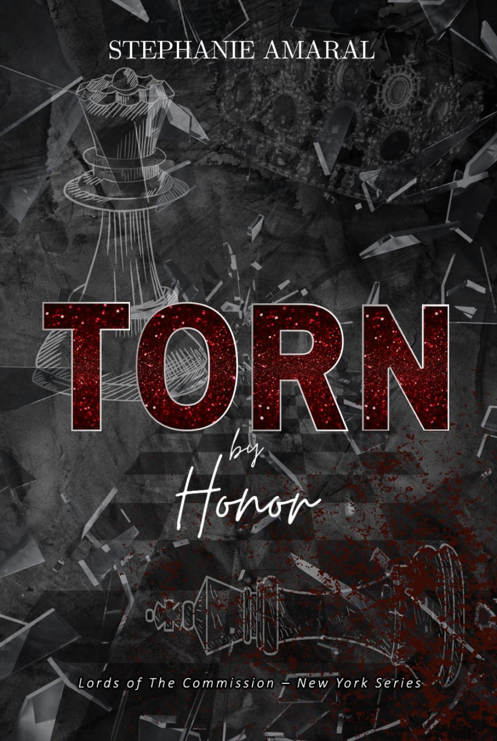Torn by Honor: An Enemies to Lovers Arranged Marriage Italian Mafia Romance (Book 2 of Duet) (Lords of The Commission - New York)