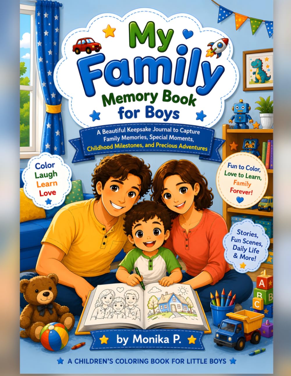 My Family Memory Book for Boys: A Beautiful Keepsake Journal to Capture Family Memories, Special Moments, Childhood Milestones, and Precious Adventures
