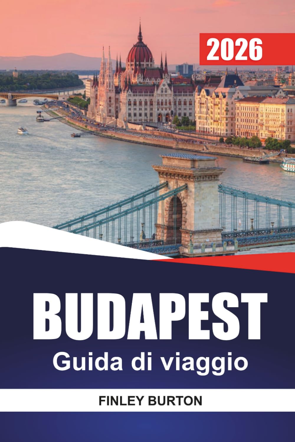 BUDAPEST Guida ai viaggi 2026: Quartieri, terme termali, consigli per la ristorazione, gite di un giorno e itinerari pratici