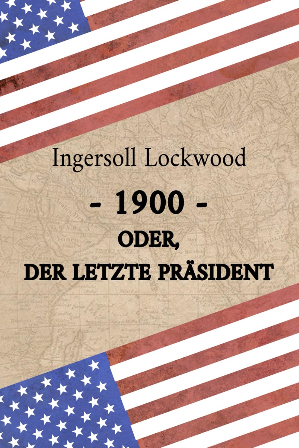 1900 oder, der letzte Präsident
