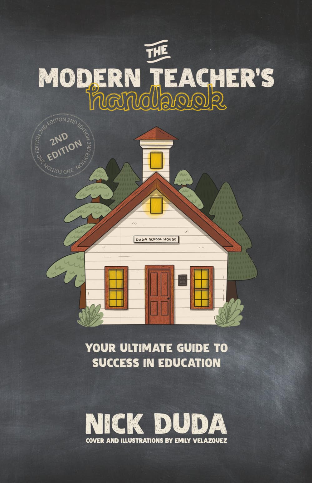 The Modern Teacher's Handbook: Your Ultimate Guide to Success in Education