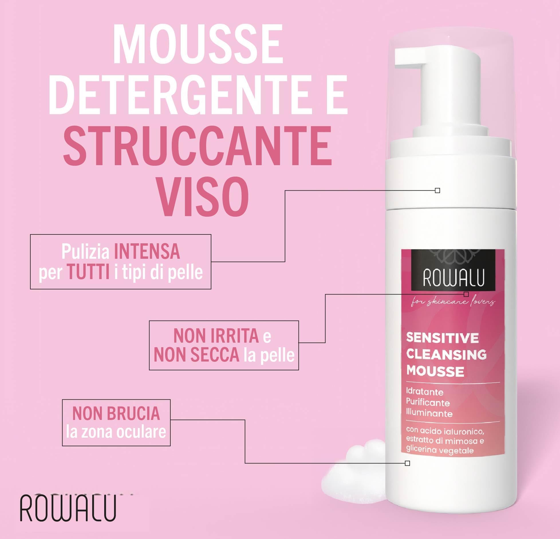 ROWALU Mousse Detergente Viso 150ML, Struccante Viso e Occhi Pelle Sensibile, Grassa e Secca, Detergente Schiumogeno Viso Idratante e Purificante, Skin Care, Detergente Viso Delicato Made in Italy