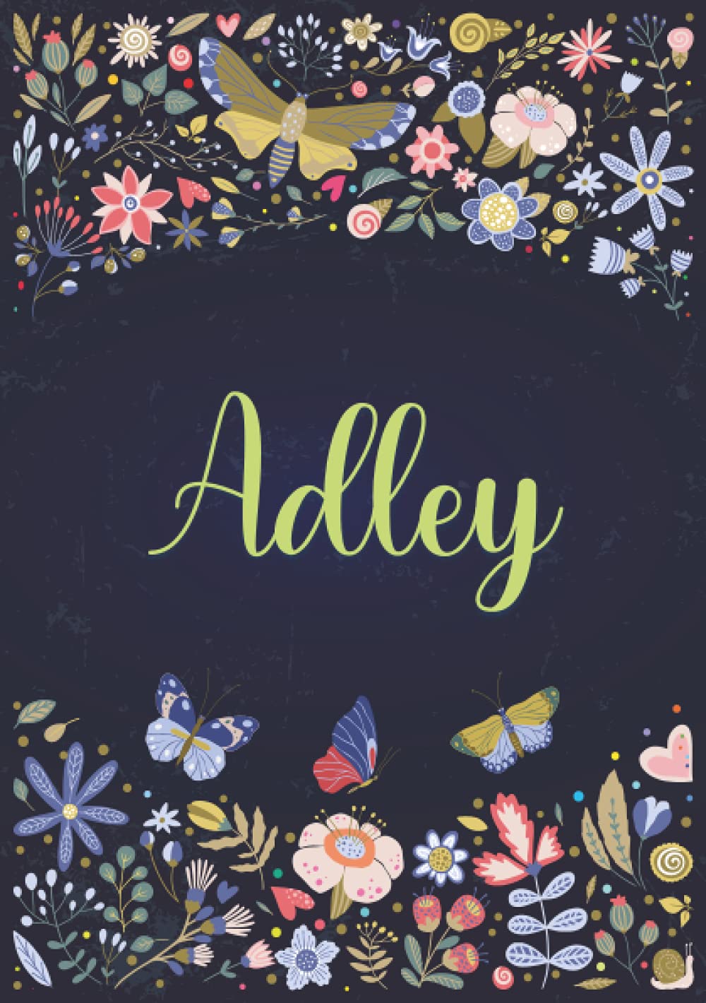 Caterina Betty UK PublishingAdley: Notebook A5 | Personalized name Adley | Birthday gift for women, girl, mom, sister, daughter ... | Design : spring | 120 lined pages journal, small size A5 (5.83 x 8.27 inches)