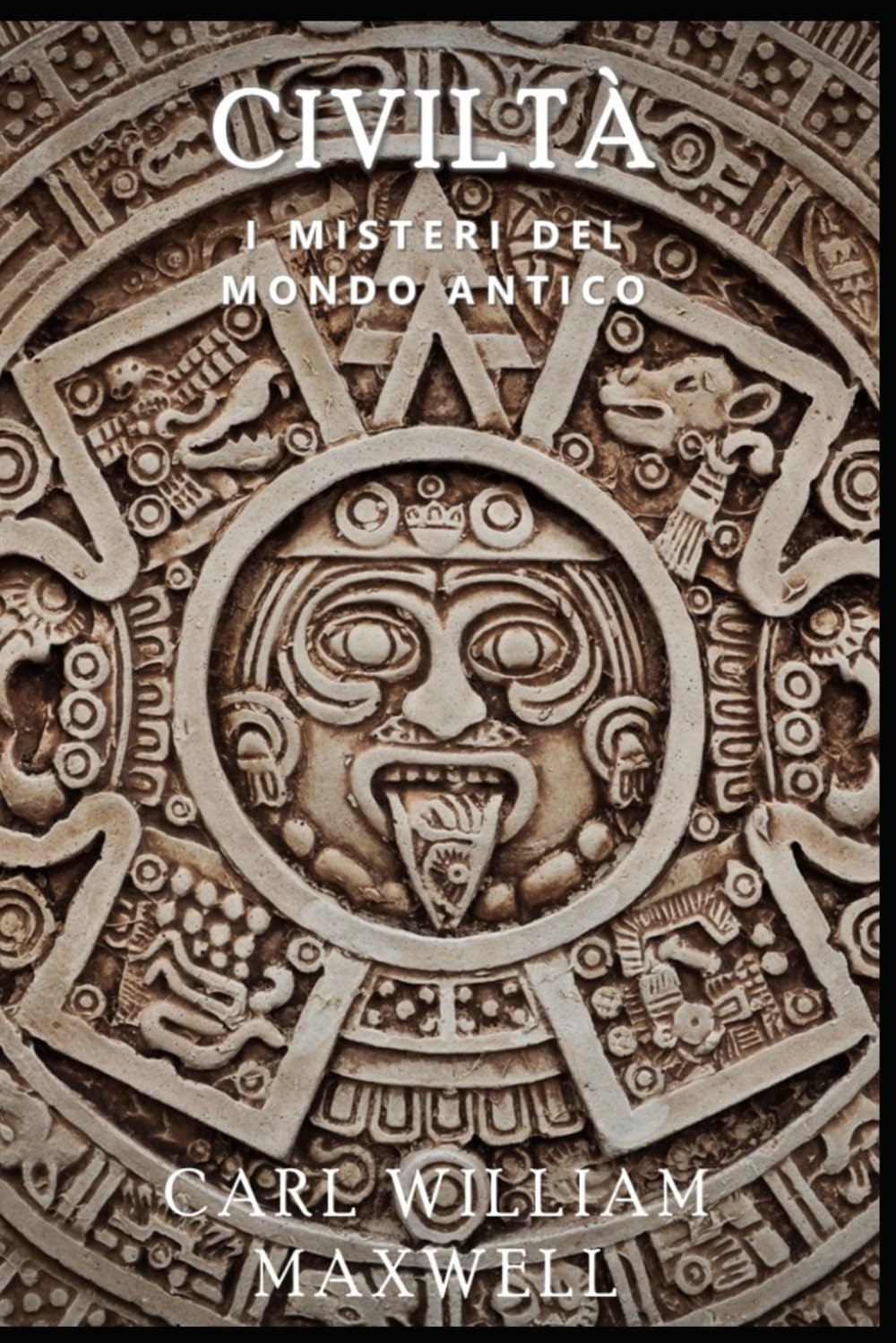 Civiltà: I Misteri del Mondo Antico: Una Storia Popolare e Accattivante