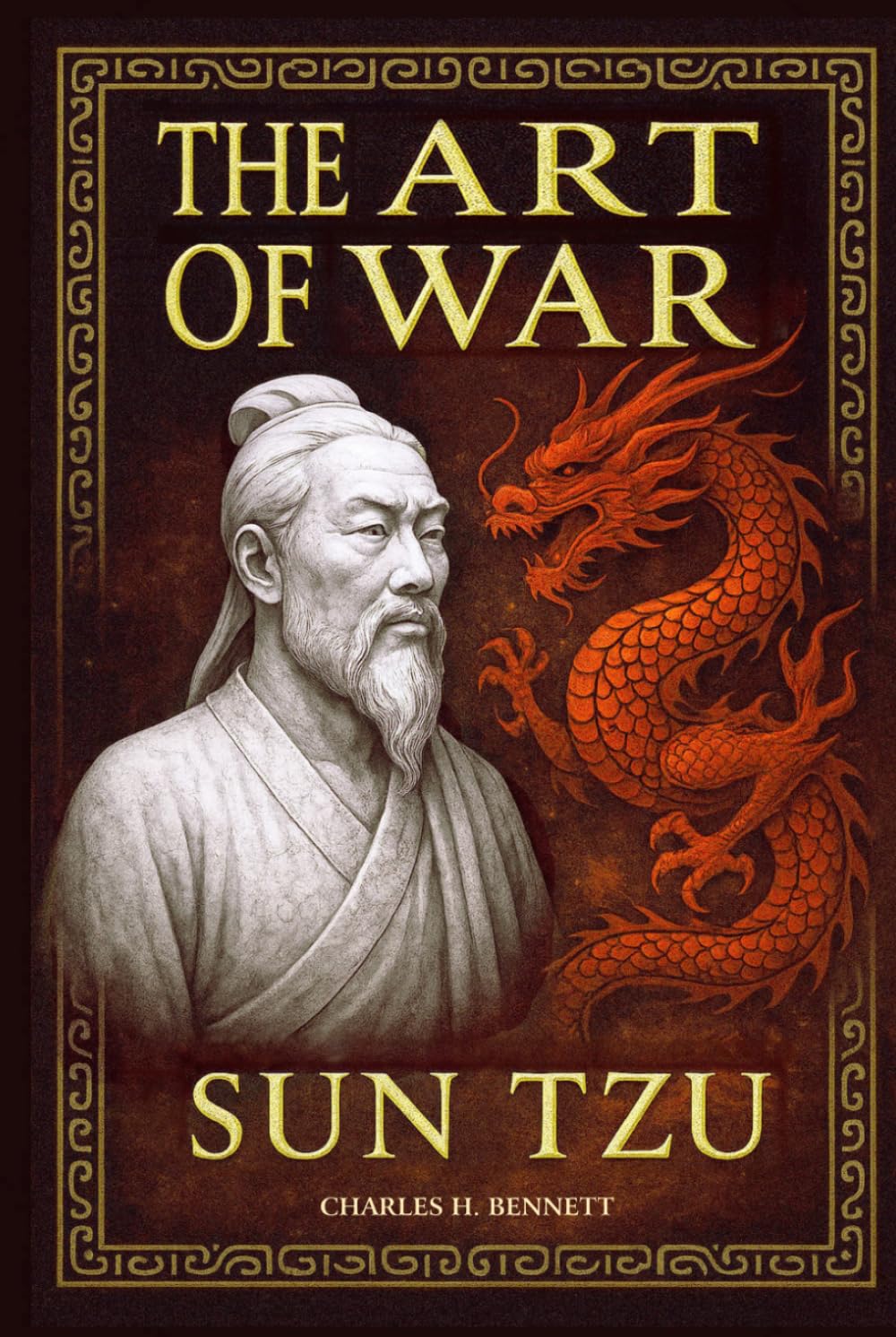 THE ART OF WAR: Ancient Wisdom & Modern Applications - A Practical Guide to Strategic Mastery