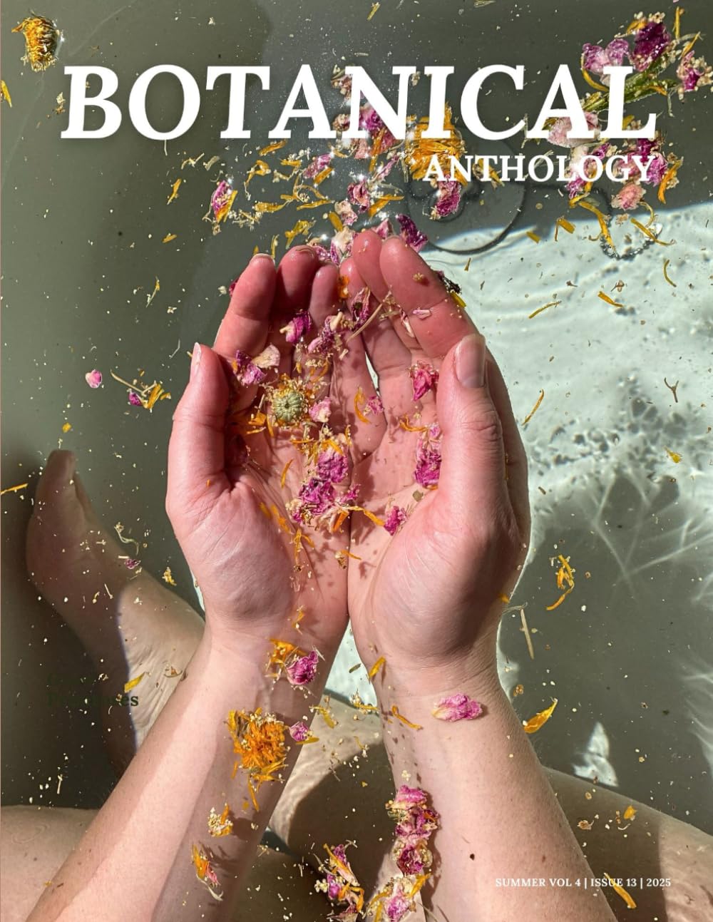 Botanical Anthology: Summer Vol 4 | Issue 13 | 2025 (Botanical Anthology: Seasonal, Plant Centered Quarterly Magazine)      Paperback – June 14, 2025