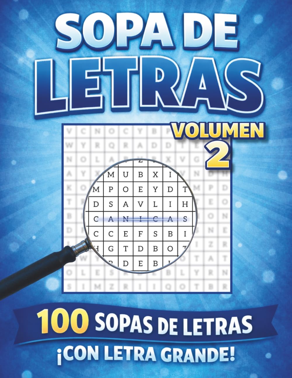 SOPA DE LETRAS CON LETRA GRANDE PARA JOVENES, ADULTOS Y MAYORES: Pasatiempos para Ejercitar la Mente, Mejorar la Memoria y la Atención y Relajarse. VOLUMEN 2.