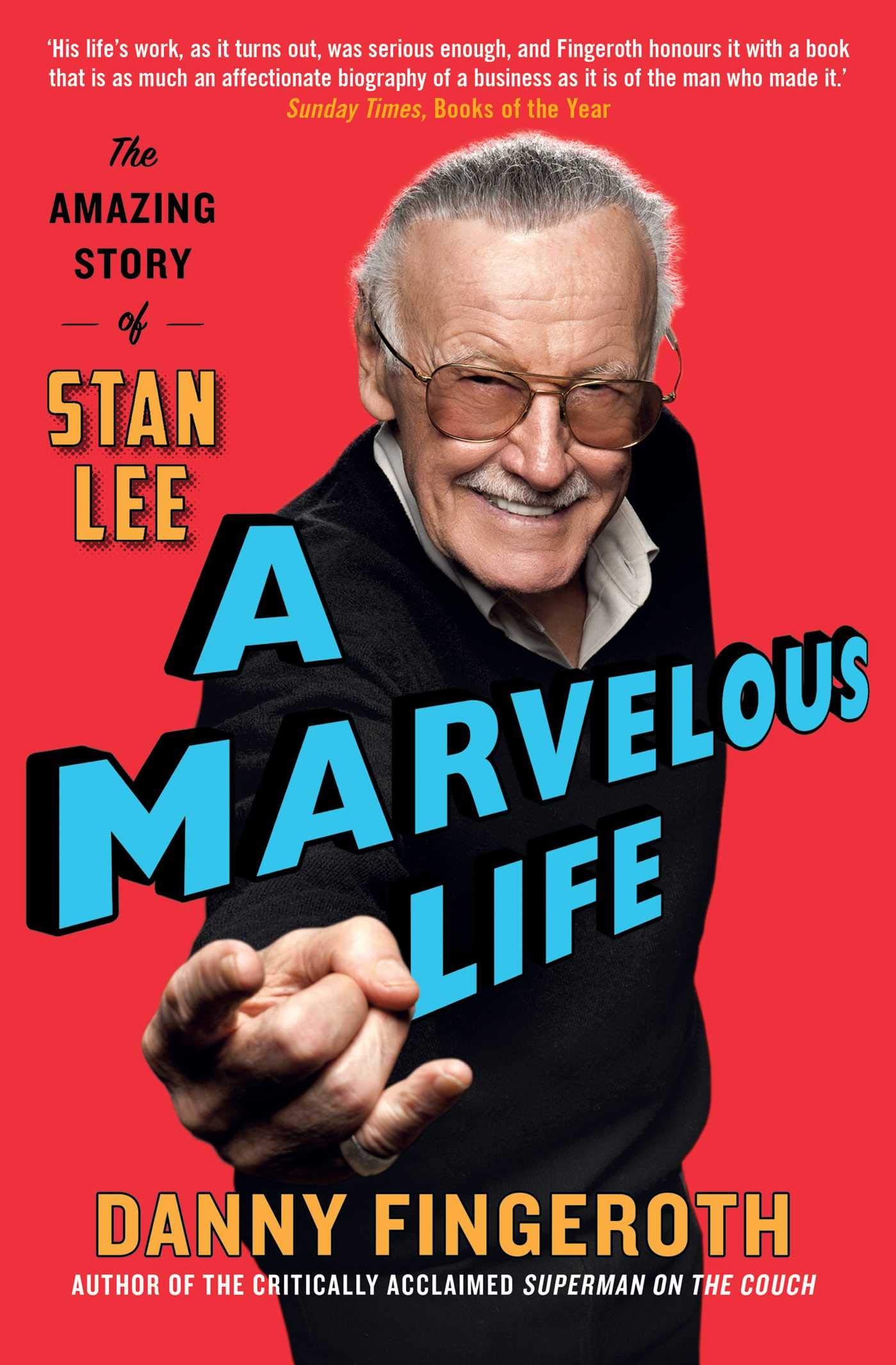A Marvelous Life : The Amazing Story of Stan Lee