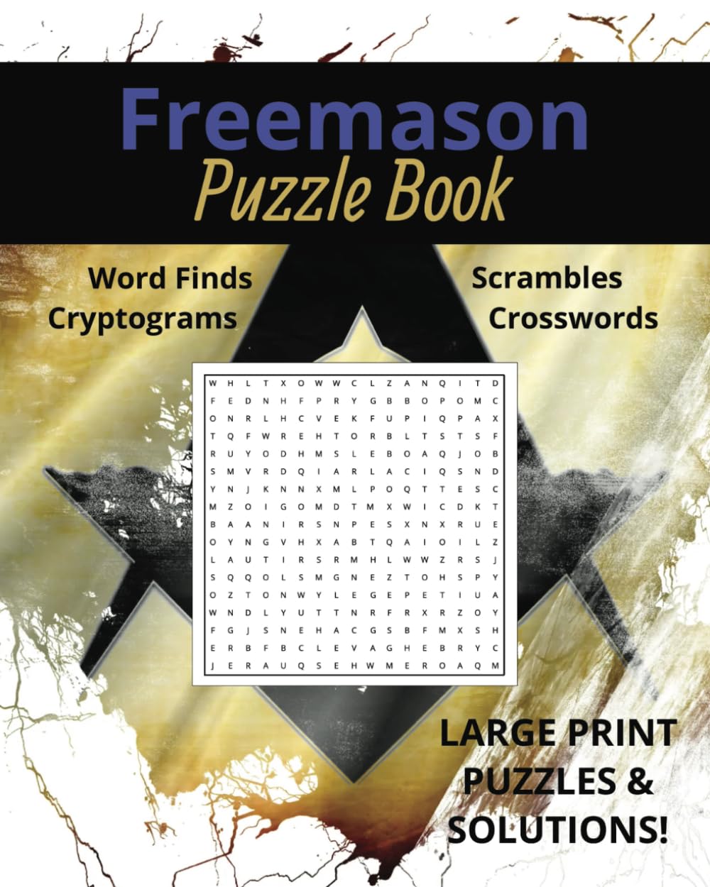 Freemason Puzzle Book: Large print puzzles and solutions for masonic crosswords, word finds, cryptograms and word scrambles