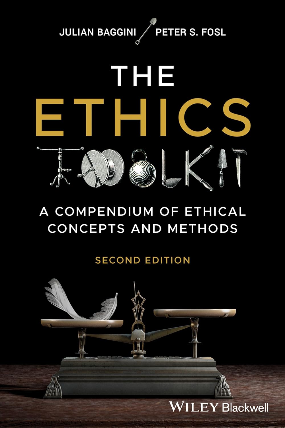 The Ethics Toolkit A Compendium of Ethical Concepts and Methods
