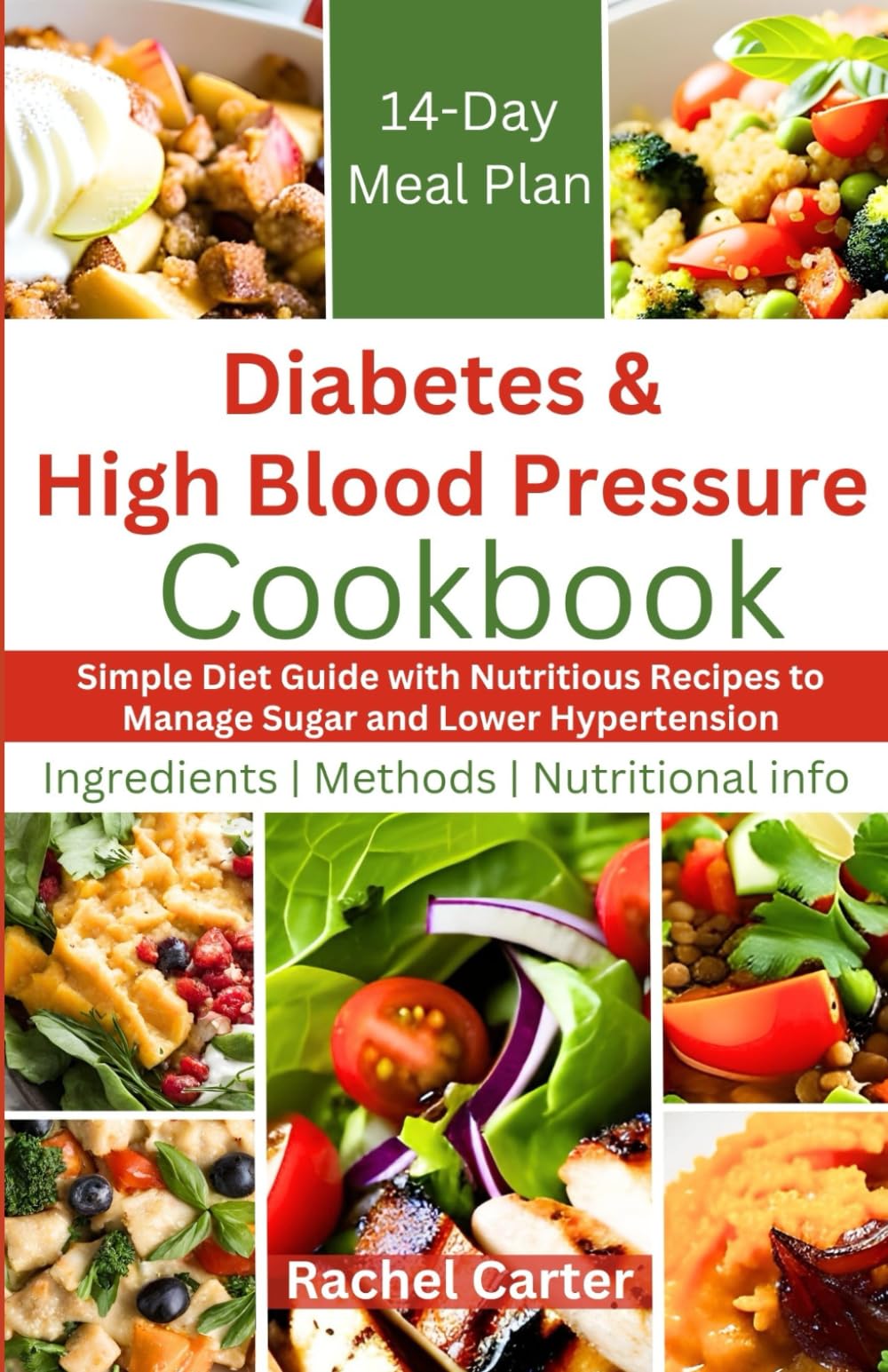 Diabetes and High Blood Pressure Cookbook: Simple Diet Guide with Nutritious Recipes to Manage Sugar and Lower Hypertension